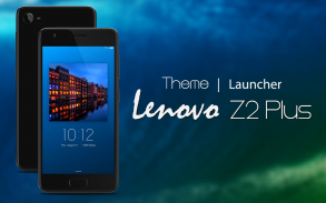 Theme for Lenovo Z2 Plus screenshot 0