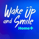 WAKEUP AND SMILE HOME+