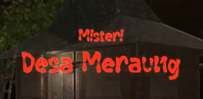 Misteri Desa Meraung