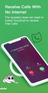 Touchcall مكالمات عالمية مجانية و مكالمات هاتفية screenshot 2
