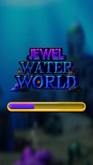 Jewel Water World screenshot 13