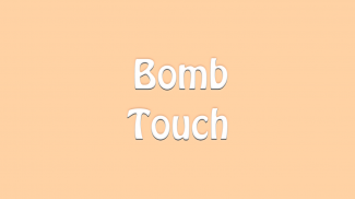 Bomb Touch screenshot 0