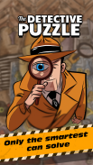 Be A Detective - A Puzzle Game screenshot 1