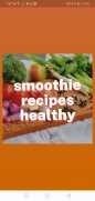 Smoothie Recipes Healthy screenshot 0
