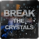 Break the crystals