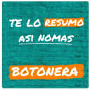 Te Lo Resumo Botonera