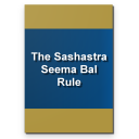 Sashastra Seema Bal Rules 2009 (SSB)