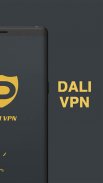 Dali VPN Fast VPN for Android screenshot 0