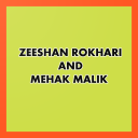 Zeeshan Rokhari & Mehak Malik