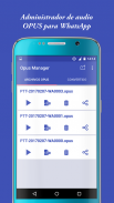 Administrador de audio para WhatsApp , OPUS a MP3 screenshot 0