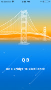 QB - Be a Bridge to Excellence screenshot 0