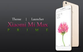 Theme for Xiaomi Mi Max Prime screenshot 0