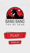 Bang Bang You're Dead - the Game screenshot 7