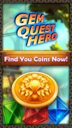 Gem Quest Hero - Jewels Game Quest screenshot 0