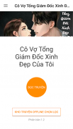 Truyện offline: Cô Vợ Tổng Giám Đốc Xinh Đẹp screenshot 0