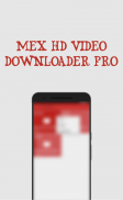 Mex HD Video Downloader Pro screenshot 0