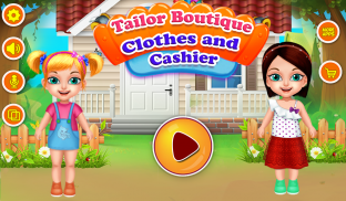Tailor Boutique Clothes and Cashier Super Fun Game screenshot 0