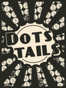 Dots Tails screenshot 8