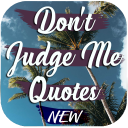 Don't Judge Me Quotes Icon