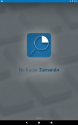 Ne Kadar Zamandır screenshot 12