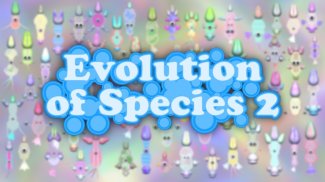 Evolution of Species 2 screenshot 1