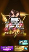 Deal Game: Win A Dream House screenshot 0