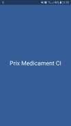 Prix Médicament Côte d'Ivoire [ Aura Prix ] 2019 screenshot 5