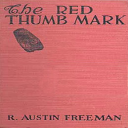 The Red Thumb Mark by R. Austin Freeman