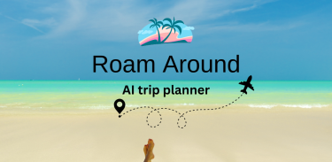 Roam Around - AI Trip planner screenshot 0