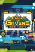 League of Gamers - Vire uma Lenda dos E-Sports! screenshot 0