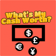 What's My Cash Worth? screenshot 2