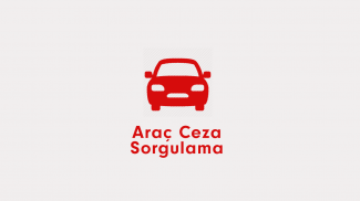 Araç Ceza Sorgulama screenshot 1