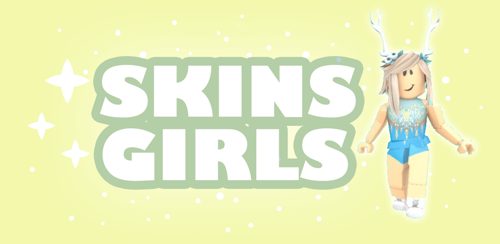 Baixar Girl Skins for Roblox 17.8 Android - Download APK Grátis