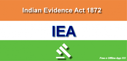 Indian Evidence Act 1872 (IEA)