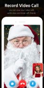Call you Santa - Video Call Sa screenshot 3