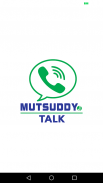 MUTSUDDY TALK screenshot 0