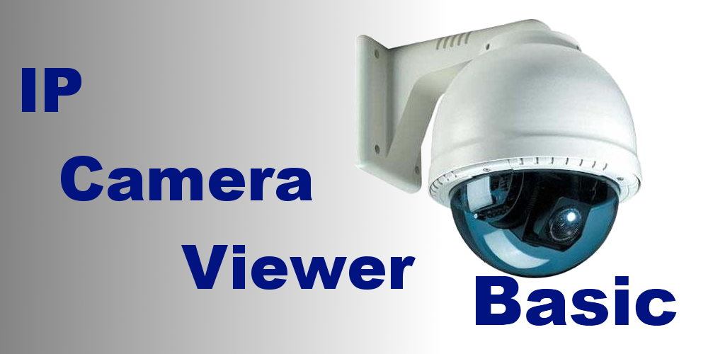 Ip Cam Viewer Basic - Apk Download For Android | Aptoide