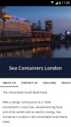 Sea Containers London screenshot 4