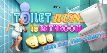 Toilet run to bathroom screenshot 1