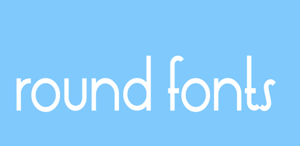 Font apk. Round font. Rounded font. Font for Android. Rounded fonts free.