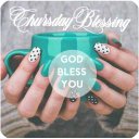 HAVE A BLESSED THURSDAY