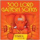 300 Lord Ganesh Songs