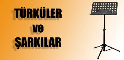 Türküler ve Şarkılar