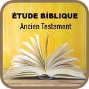 Étude biblique livres complets Ancien Testament