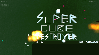 Super Cube Destroyer screenshot 0