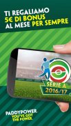 Paddy Power Scommesse Sportive - Scommetti sulla Serie A. Quote Live, Calcio & Tennis screenshot 0