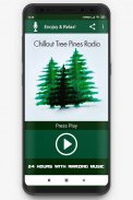 ChillOut Tree Pines Radio screenshot 2