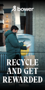 Bower: Recycle & get rewarded screenshot 0