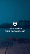 DSLR Camera - Blur Background screenshot 0