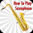 How To Play Saxophone